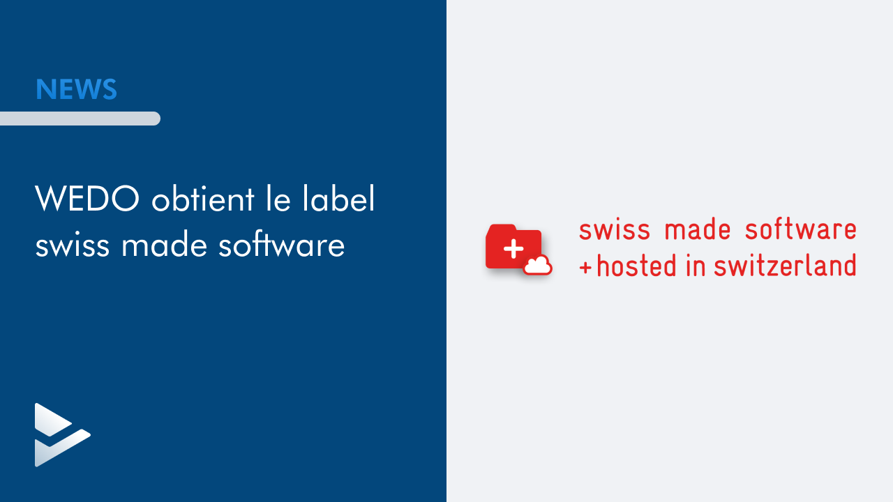 NEWS: WEDO reçoit le label 'swiss made software + hosted in switzerland'