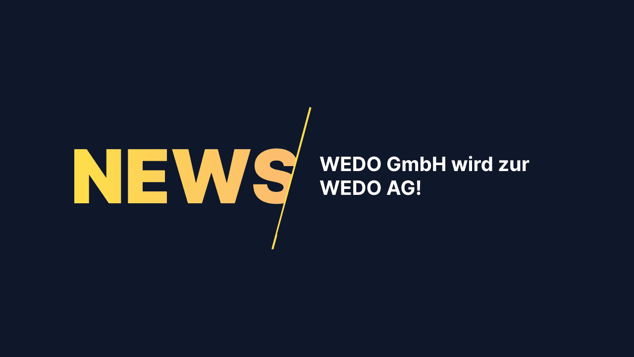 WEDO GmbH wird zur WEDO AG!
